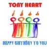 Tony Heart - Happy Birthday to You - Single